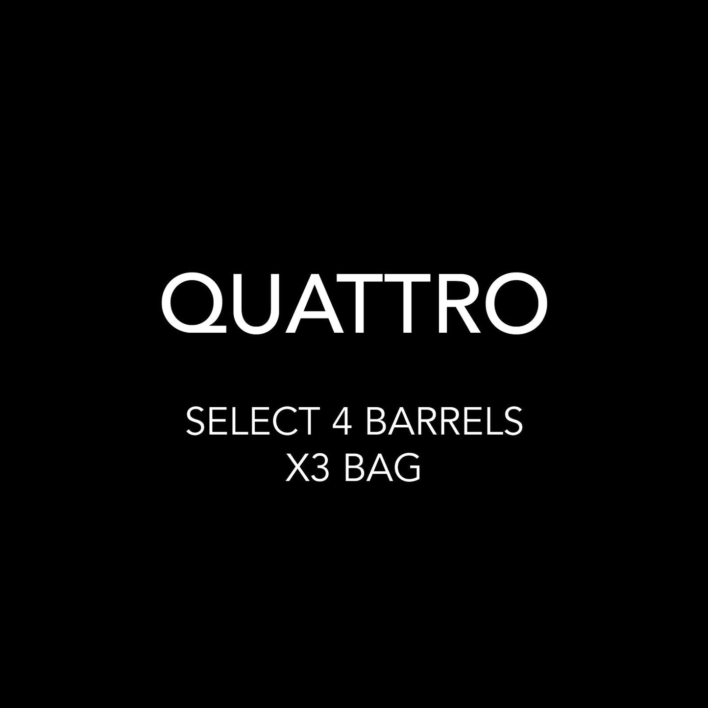QUATTRO - YOU PICK 4 BARRELS - Beautifox